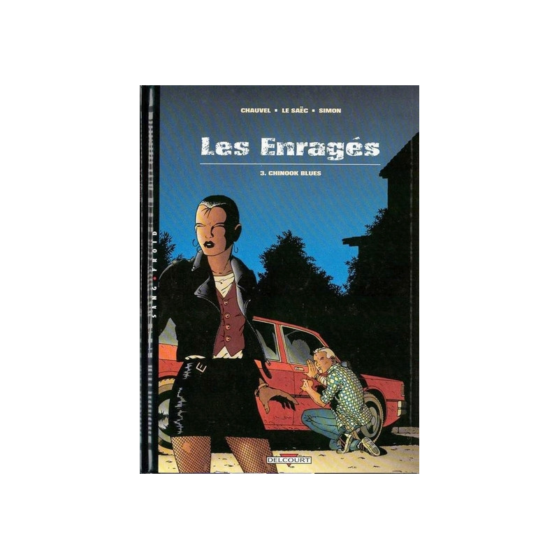 Les Enragés T03 Chinook Blues