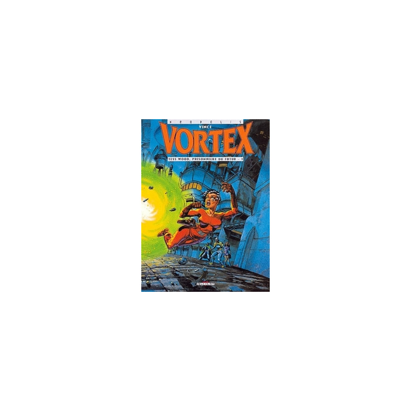 Vortex - Tess Wood, prisonnière du futur T01