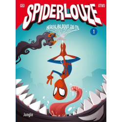 Spiderlouze - Tome 1 Héros...
