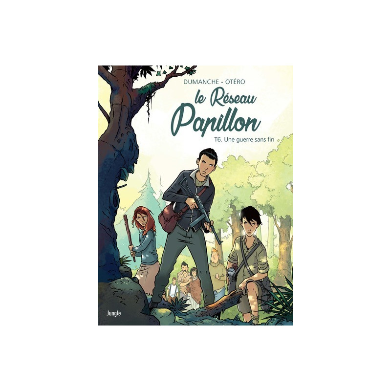 Le Réseau Papillon - Tome 6 Une guerre sans fin