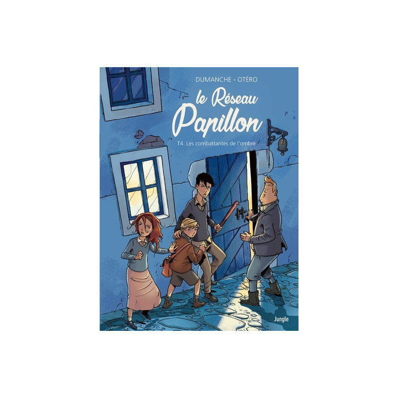 Le Réseau Papillon - Tome 4 Les combattantes de l'ombre