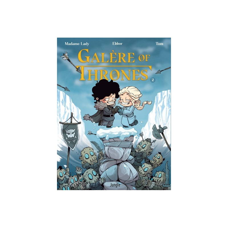 Galère of Thrones - tome 2
