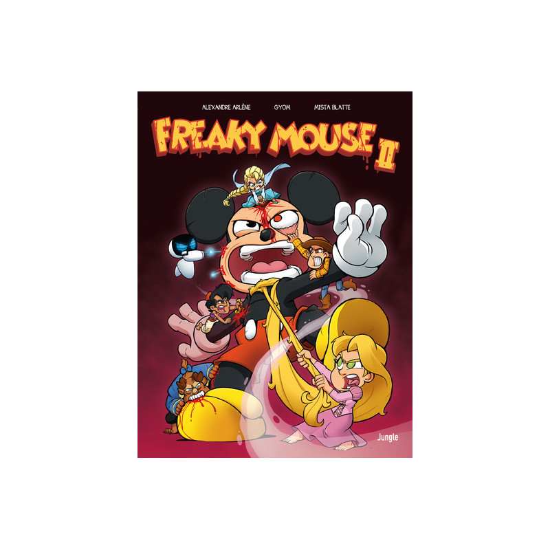 Freaky Mouse - Tome 2 Il en faut peu pour étriper