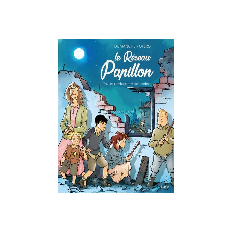 Le Réseau Papillon - tome 4 Les combattantes de l'ombre