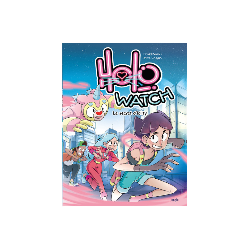 Holowatch - Tome 1 Le secret d'Idilty