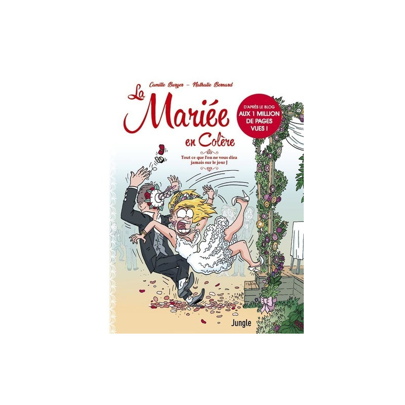 La Mariée en colère - Tout ce que l'on ne vous dira jamais sur le jour J