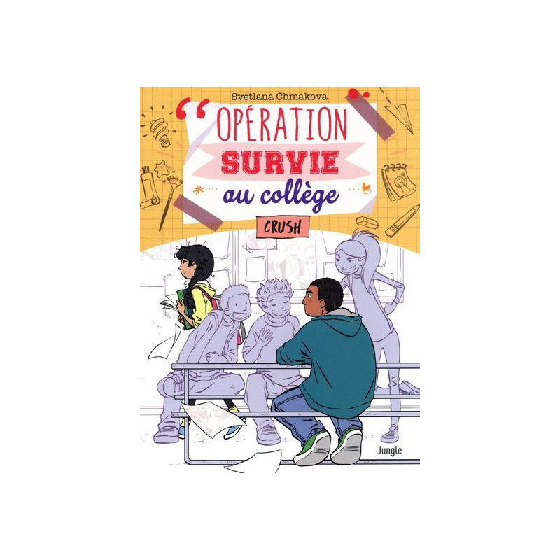 Operation survie au college - Tome 3 Crush