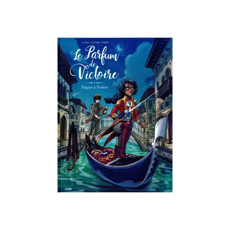Le Parfum de Victoire - tome 1 Fugue à Venise