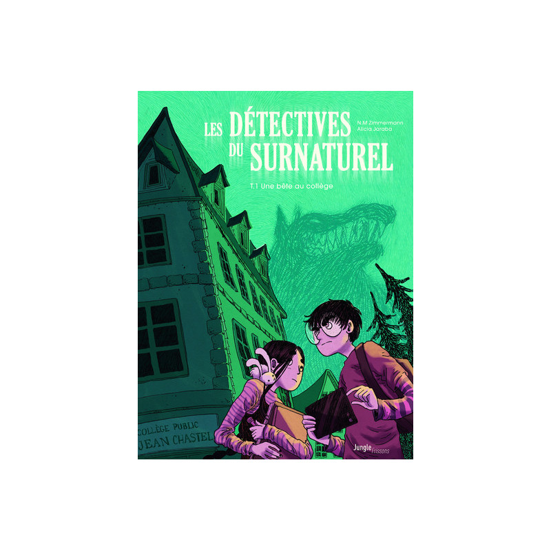 Les détectives du surnaturel - tome 1 Une bête au collège
