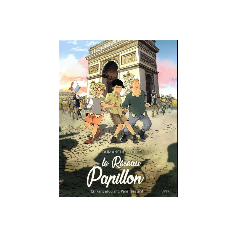 Le Réseau Papillon - Tome 2 Paris étudiant, Paris résistant