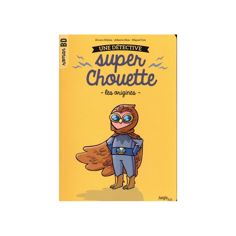 Une détective super chouette - tome 1 Les origines
