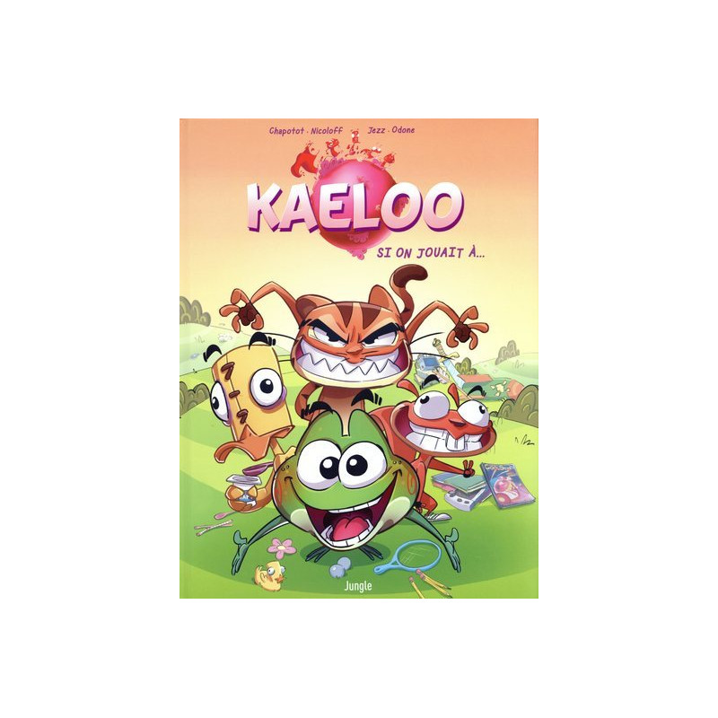 Kaeloo - Tome 1 Si on jouait à...