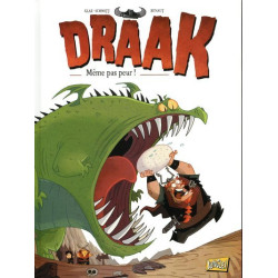 Draak - tome 1 Même pas peur !