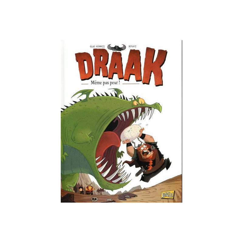 Draak - tome 1 Même pas peur !