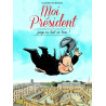 Moi président ma vie quotidienne à l'Elysée