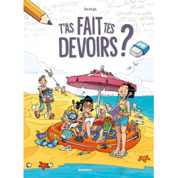 T'as fait tes devoirs ? -...