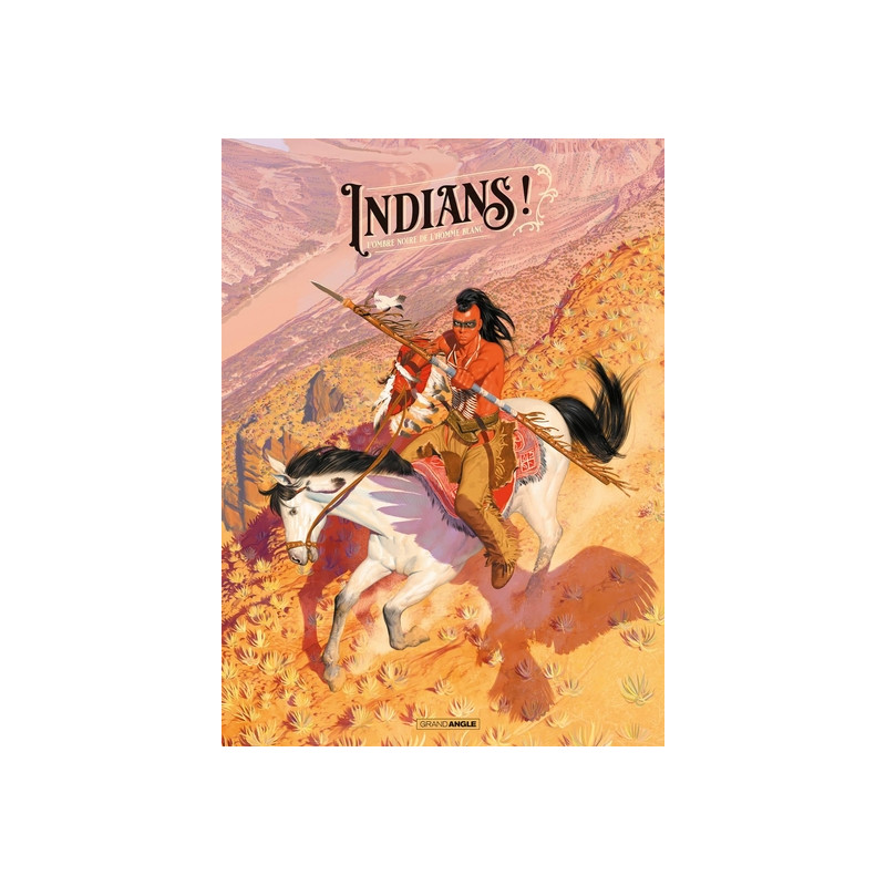 Go West : Indians ! - volume 02 - tirage luxe Noir et Blanc