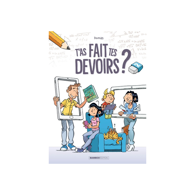 T'as fait tes devoirs ? - tome 02