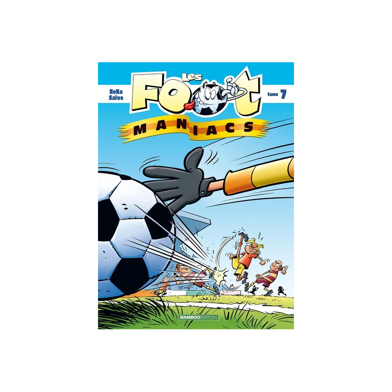 Les Footmaniacs - tome 07 - top humour 2022