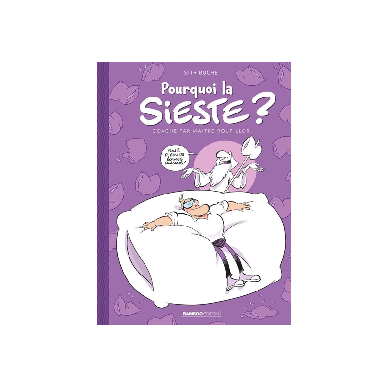 Pourquoi la sieste ? - tome 01