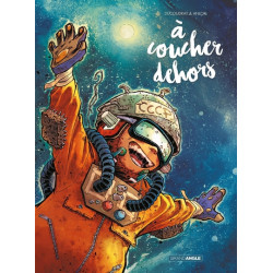 A coucher dehors - Intégrale