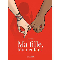 Ma fille, mon enfant -...