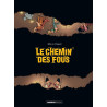 Les Chemin des fous - histoire complète