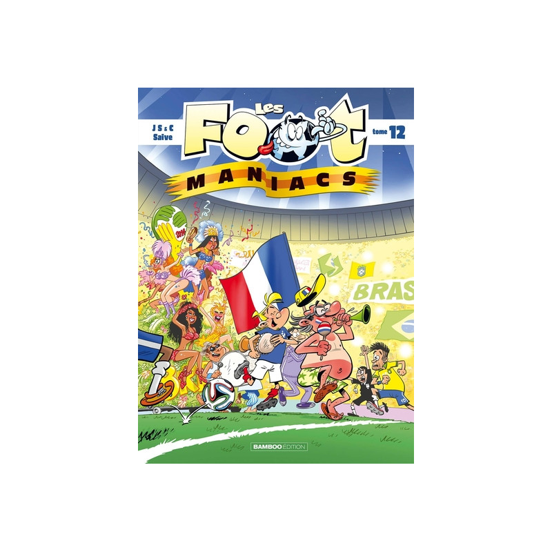 Les Footmaniacs - tome 12