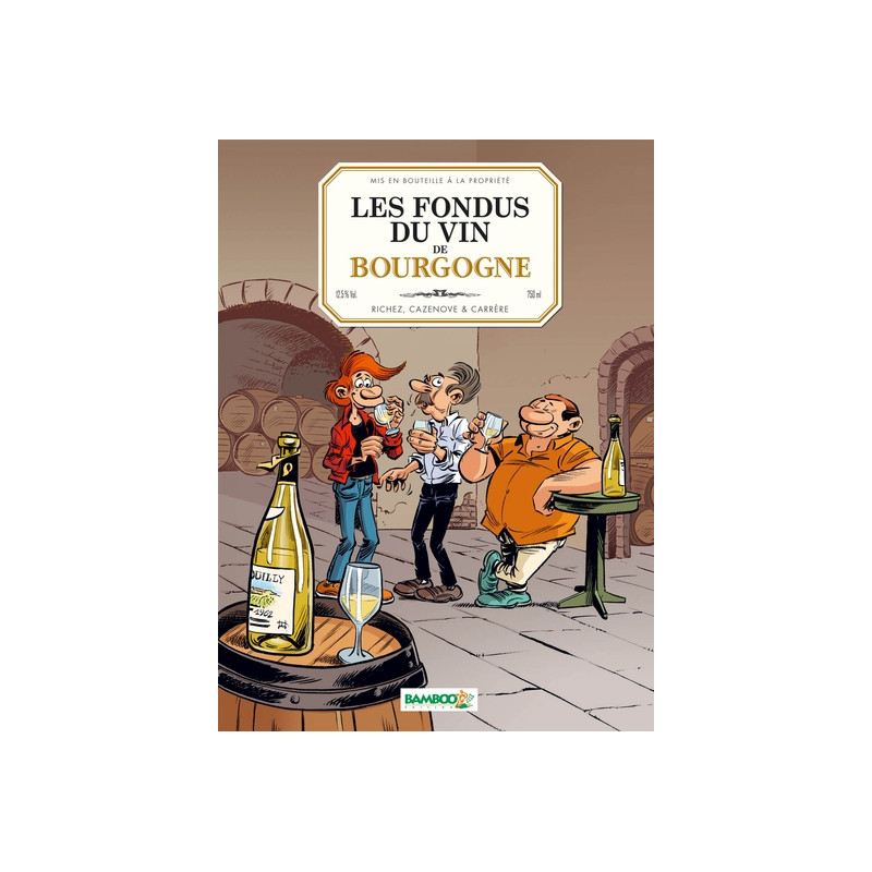 Les Fondus du vin : Bourgogne