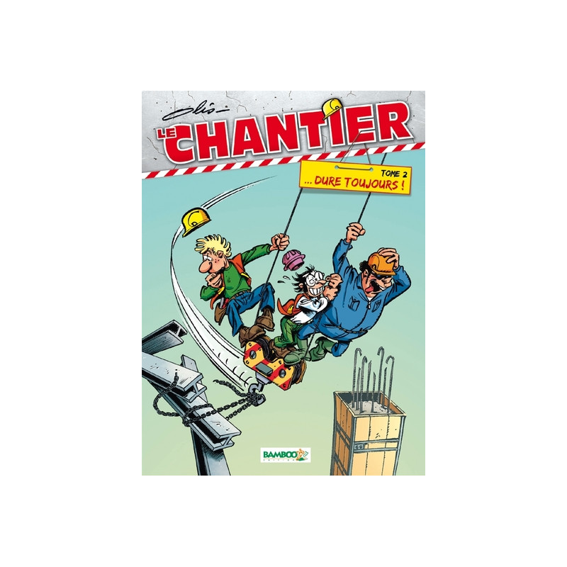 Le Chantier - tome 02