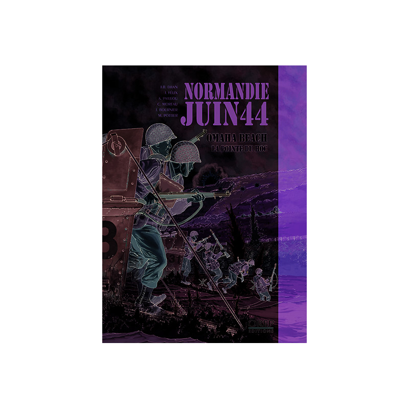 Normandie Juin 44 Tome 1 : Omaha Beach - La Pointe du Hoc