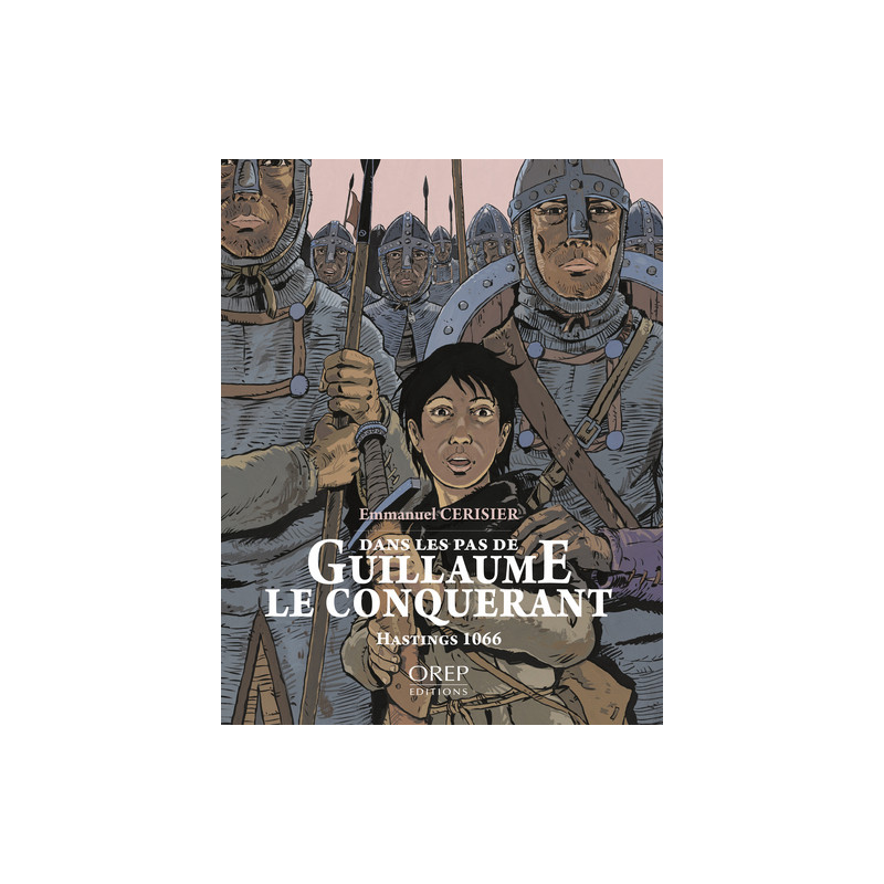 Dans les pas de Guillaume le Conquérant, Hastings 1066