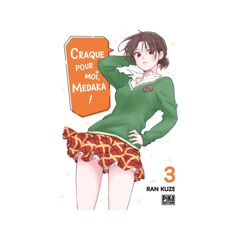 Craque pour moi, Medaka ! T03