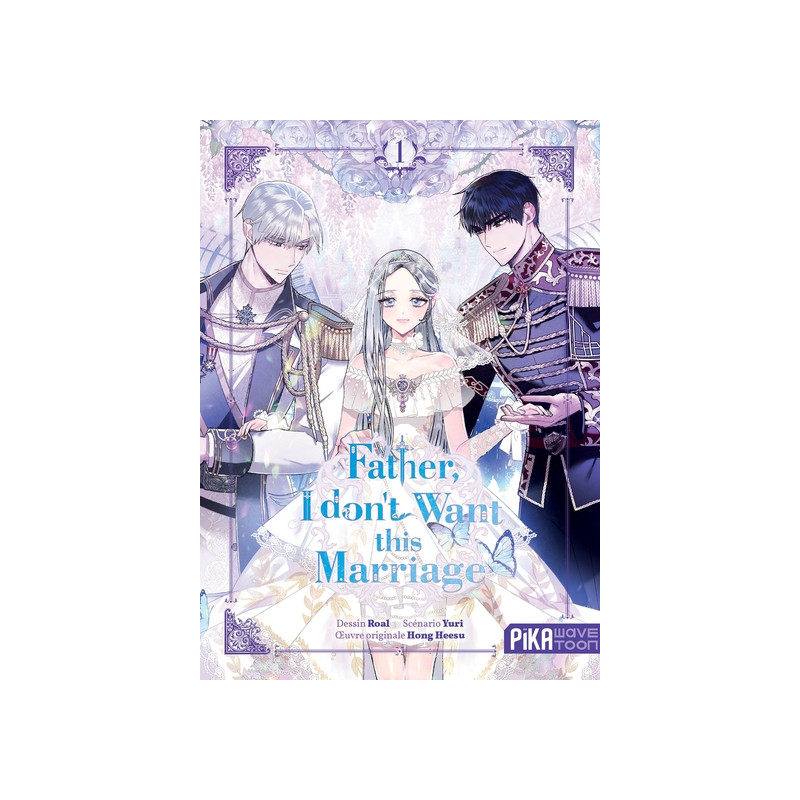 Father, I don't Want this Marriage T01