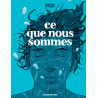 Ce que nous sommes