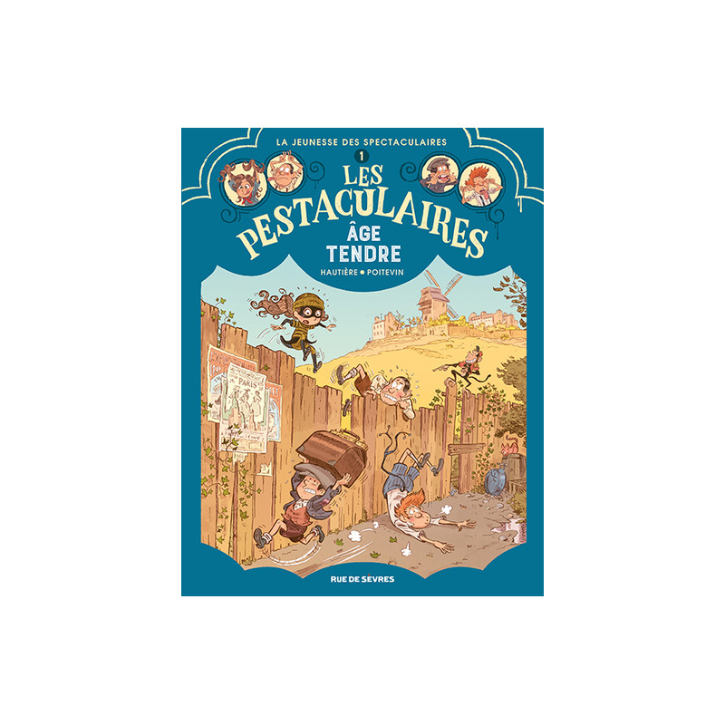 Les Pestaculaires T1 : Âge tendre