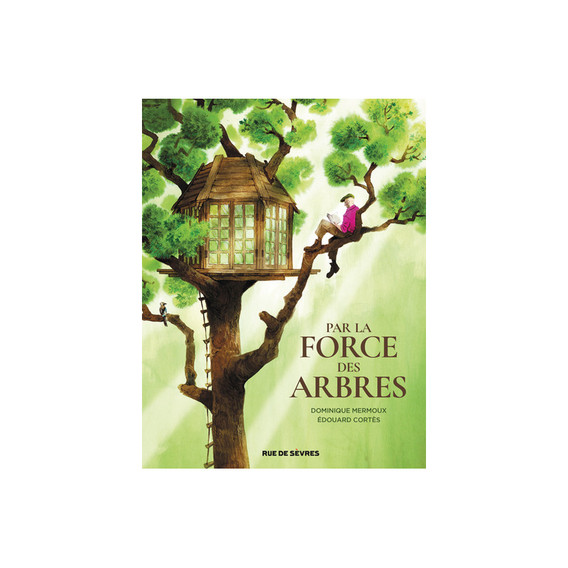 Par la force des arbres