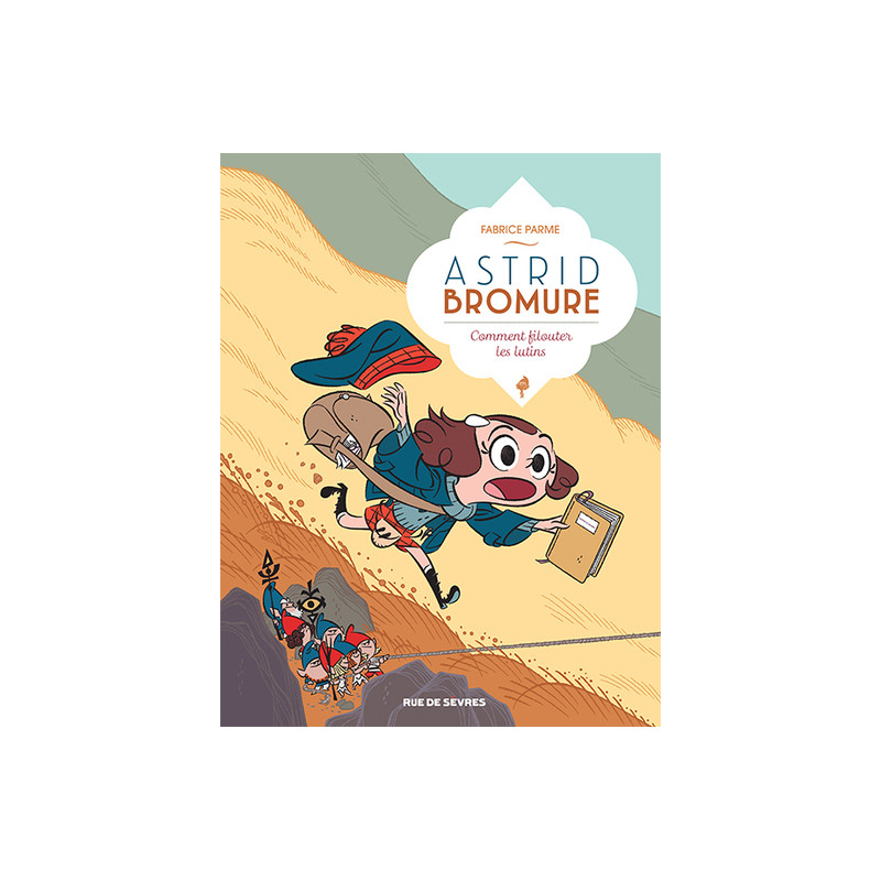 Astrid Bromure T8 : Comment filouter les lutins