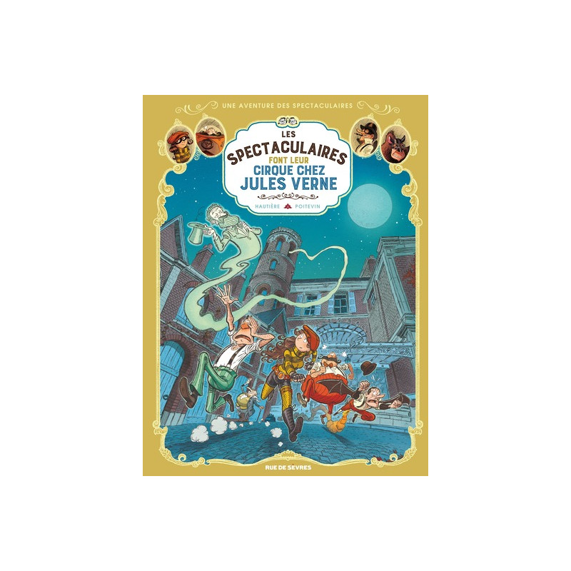 Les Spectaculaires T6 : Les Spectaculaires font leur cirque chez Jules Verne