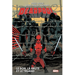 Deadpool T02 : Le bon, la...