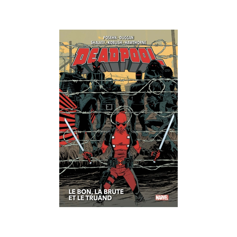 Deadpool T02 : Le bon, la brute et le truand