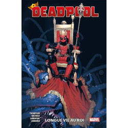 Deadpool T01 : Longue vie...