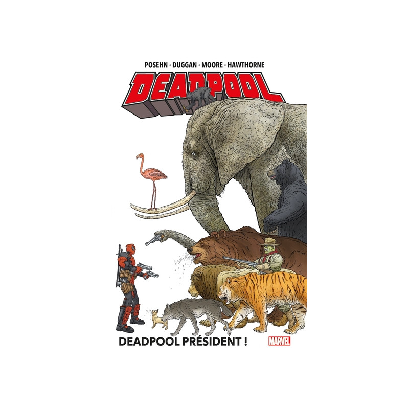 Deadpool T01 : Deadpool Président !