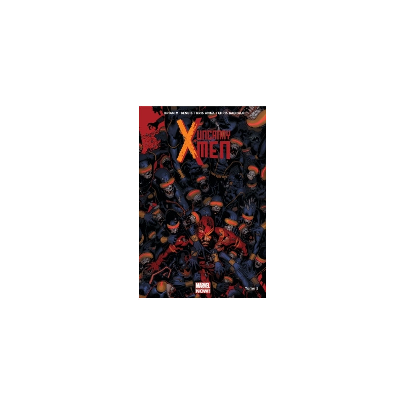Uncanny X-Men T05