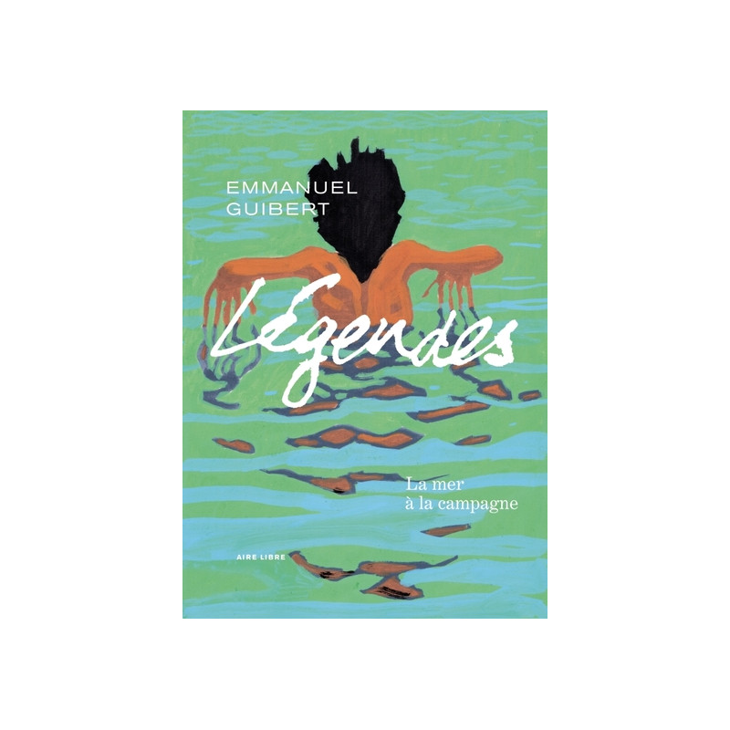 Légendes - Tome 3 - La mer à la campagne