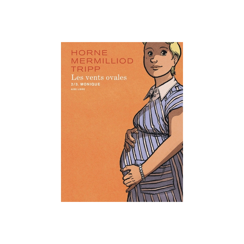 Les vents ovales - Tome 2 - Monique