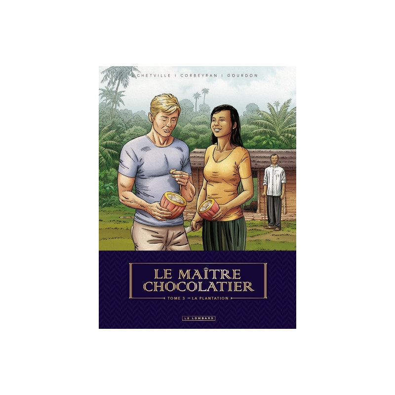 Le Maître Chocolatier - Tome 3 - La Plantation