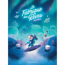 La Fabrique des rêves - Tome 2