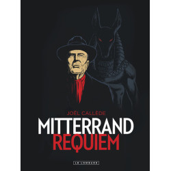 Mitterrand Requiem - Tome 0...