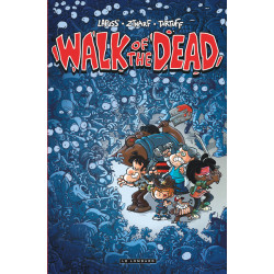 Walk Of the Dead - Tome 0 -...
